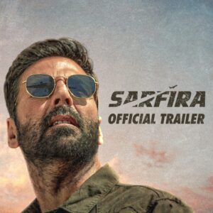 Get ready to take flight and chase your dreams with Akshay Kumar's Sarfira! Trailer is out!